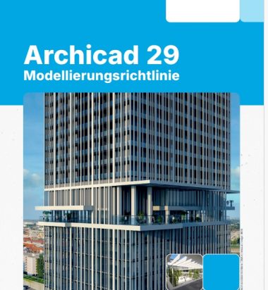 Umschlag eines Dokuments mit dem Titel "Archicad 29 Modellierungsrichtlinie", das ein modernes Hochhaus mit zahlreichen Fenstern zeigt.