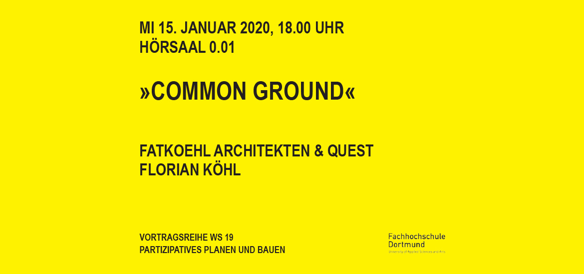 Ein gelbes Plakat zur Veranstaltungsreihe „Be a Part Of Architecture“ mit dem Schriftzug „Common Ground“.