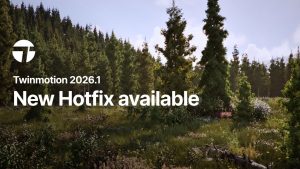 Eine ruhige Waldszene unter einem teilweise bewölkten Himmel zeigt den Text "Twinmotion 2026.1 Hotfix available", der auf das neueste Update hinweist.