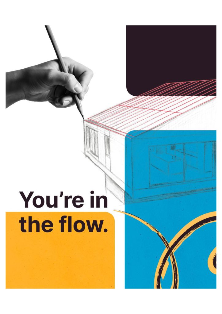 Eine Hand skizziert ein Gebäude mit roten perspektivischen Linien; der Text lautet "You're in the flow" (Du bist im Fluss) auf einem gelben und blauen geometrischen Hintergrund und fängt jene Projektzeit-Momente ein, in denen selbst kleine Fehler die Kreativität beflügeln.